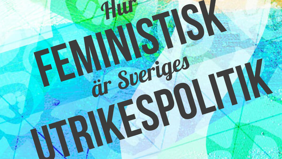 Brev Till Magdalena Andersson Om Sveriges Feministiska Utrikespolitik ...